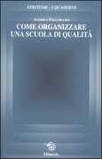 Libro Come organizzare una scuola di qualità Andrea Filloramo