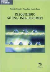 Libro In equilibrio su una linea di numeri Giulio Caiati Angelica Castellano