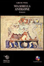 Libro Mia sorella Antigone. Testo tedesco a fronte Grete Weil