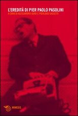 Libro L' eredità di Pier Paolo Pasolini