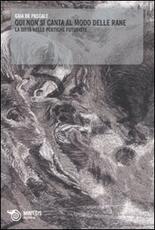 Libro Qui non si canta al modo delle rane. La città nelle poetiche futuriste Gaia De Pascale