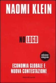 No logo. Economia globale e nuova contestazione. Ediz. integrale.pdf
