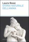 Libro Storia naturale dell'anima Laura Bossi