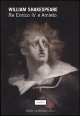 Libro Re Enrico IV e Amleto William Shakespeare
