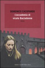 Libro L' accademia di vicolo Baciadonne Domenico Cacopardo