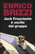 Libro Jack Frusciante è uscito dal gruppo Enrico Brizzi