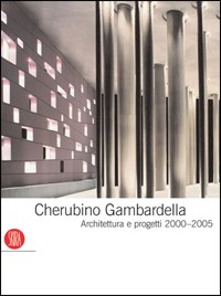 Image of Cherubino Gambardella. Architettura e progetti 2000-2005