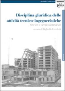 Disciplina giuridica delle attività tecnico-ingegneristiche. Spunti e approfondimenti.pdf