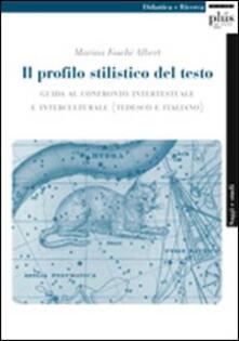 Il profilo stilistico del testo. Guida al confronto intertestuale e interculturale. Ediz. italiana e inglese.pdf