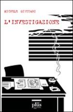 Libro L' investigazione Michele Giuttari