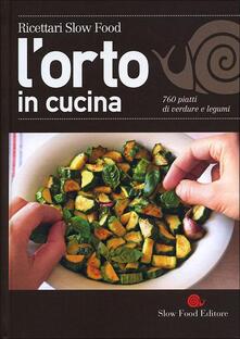 L orto in cucina. 760 piatti di verdure e legumi.pdf