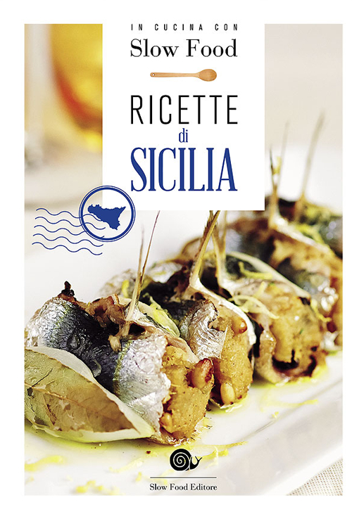 Image of Ricette di Sicilia. In cucina con Slow Food. 120 ricette della tradizione