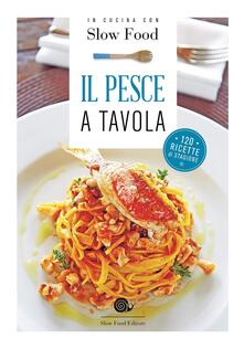 Il pesce a tavola. 120 ricette di stagione.pdf