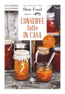 Conserve fatte in casa. 110 ricette dolci e salate.pdf