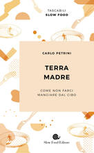 Libro Terra madre. Come non farci mangiare dal cibo Carlo Petrini
