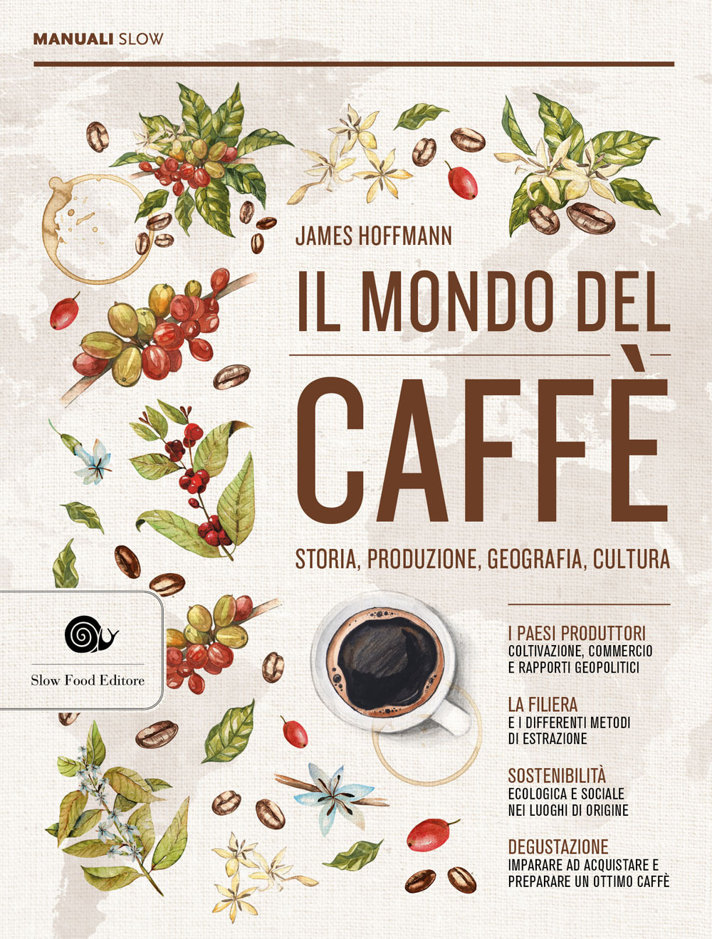 Image of Il mondo del caffè. Storia, produzione, geografia, cultura