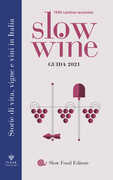 Libro Slow wine 2021. Storie di vita, vigne, vini in Italia