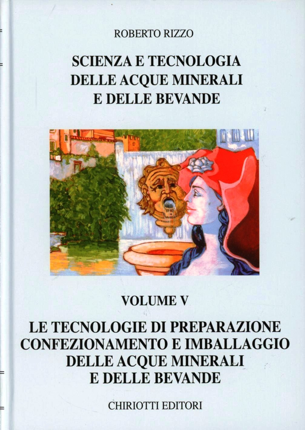 Image of Scienza e tecnologia delle acque minerali e delle bevande. Ediz. illustrata. Vol. 5