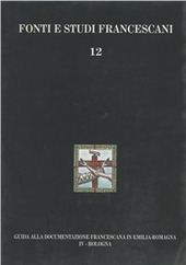 Copertina  Guida alla documentazione francescana in Emilia-Romagna. IV Bologna