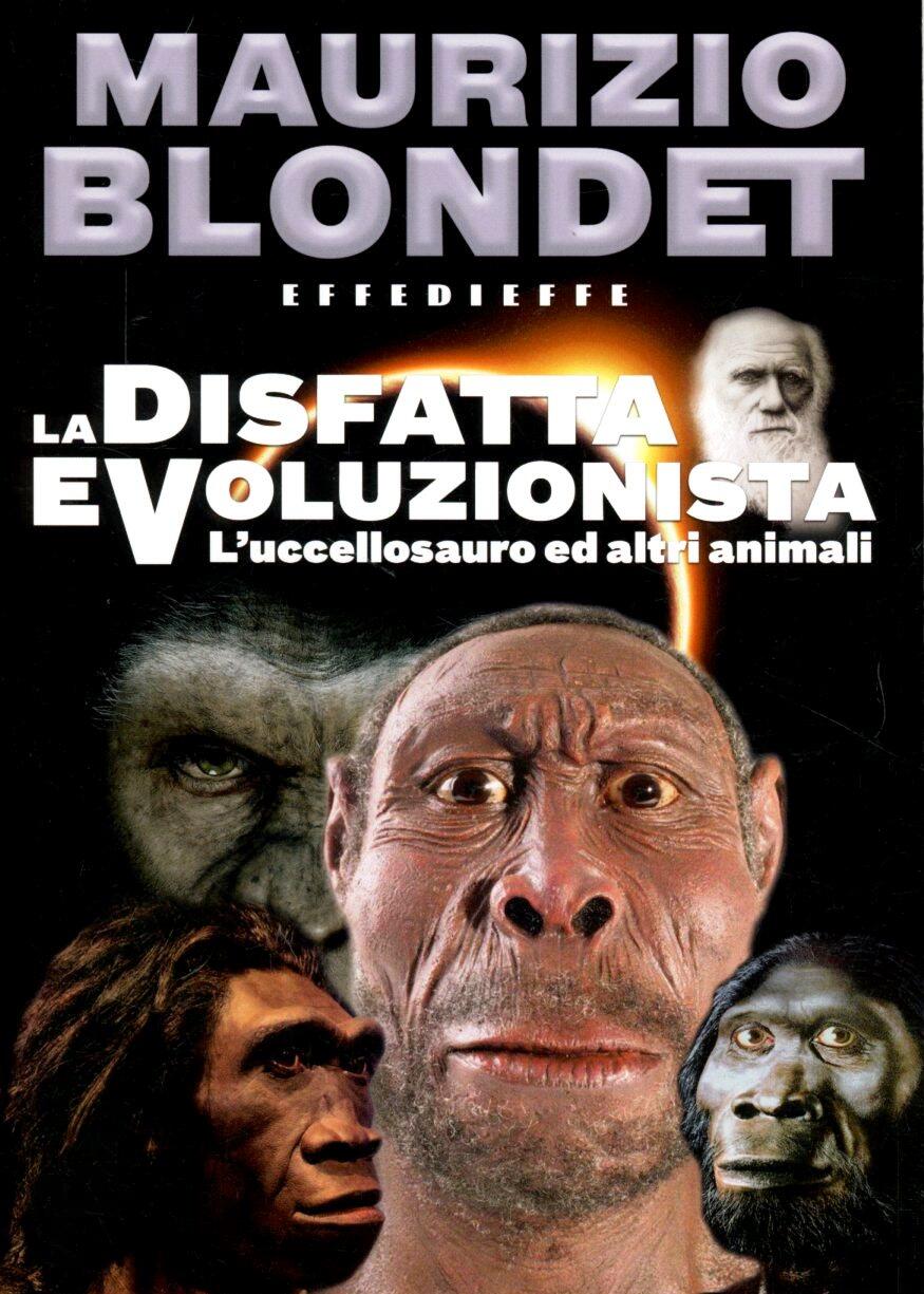 La disfatta evoluzionista. L'uccellosauro ed altri animali Maurizio