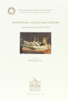 Grandtoureventi.it Positivismo, naturalismo, verismo. Questioni teoriche e analisi critiche Image