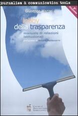 Libro Lobby della trasparenza. Manuale di relazioni istituzionali Giuseppe Mazzei