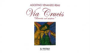 Libro Via Crucis. «Breccia nel mistero» Agostino Venanzio Reali