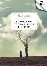 Libro Ed in giorni di gran lunga più felici Mauro Denozza