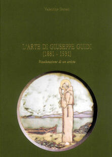 L arte di Giuseppe Guidi (1881-1931). Rivalutazione di un artista.pdf