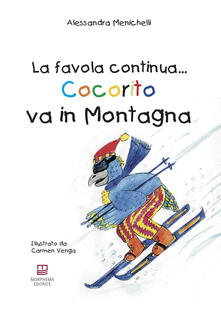 Cocorito va in montagna. La favola continua.... Ediz. illustrata. Con gadget.pdf