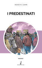 Libro I predestinati Heiko H. Caimi
