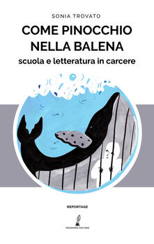 Come Pinocchio nella balena. Scuola e letteratura in carcere.pdf