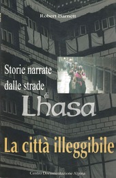 Copertina  La città illeggibile : storie narrate dalle strade di Lhasa