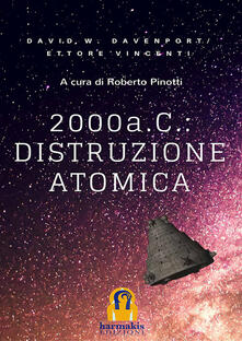 Recuperandoiltempo.it 2000 a. C.: distruzione atomica Image