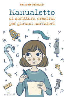 Manualetto di scrittura creativa per giovani narratori.pdf