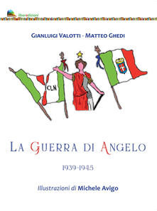 La guerra di Angelo 1939-1945.pdf