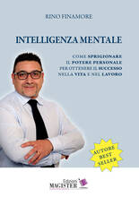 Libro Intelligenza mentale. Come sprigionare il potere personale per ottenere il successo nella vita e nel lavoro Rino Finamore
