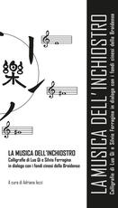 Libro La musica dell'inchiostro. Calligrafie di Luo Qi e Silvio Ferragina in dialogo con i fondi cinesi della Braidense. Catalogo della mostra (Milano, 21 marzo-28 aprile 2018). Ediz. illustrata