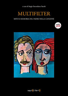 Multifilter. Mito e memoria del padre nella canzone. Con 2 CD-Audio.pdf
