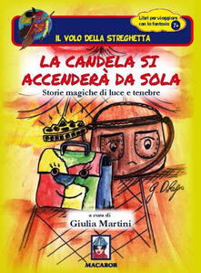 La candela si accenderà da sola. Storie magiche di luce e tenebre.pdf