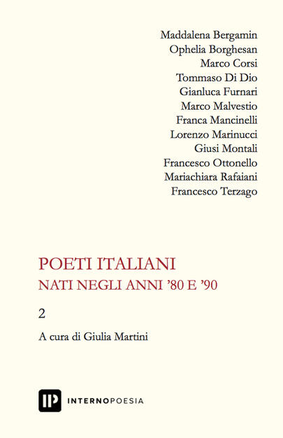 Poeti Italiani Nati Negli Anni 80 E 90 Vol 2 Giulia Martini Libro Interno Poesia Editore Interno Libri Ibs