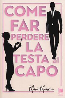 Come far perdere la testa al capo.pdf