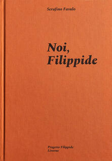 Noi, Filippide. Ediz. illustrata.pdf