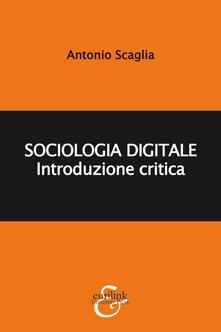 Sociologia digitale. Introduzione critica.pdf