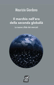 Il marchio nellera della seconda globalità. Le nuove sfide dei mercati.pdf