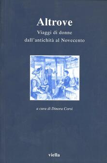 Altrove. Viaggi di donne dallantichità al Novecento.pdf