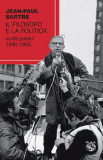 Libro Il filosofo e la politica. Scritti politici 1945-1965 Jean-Paul Sartre