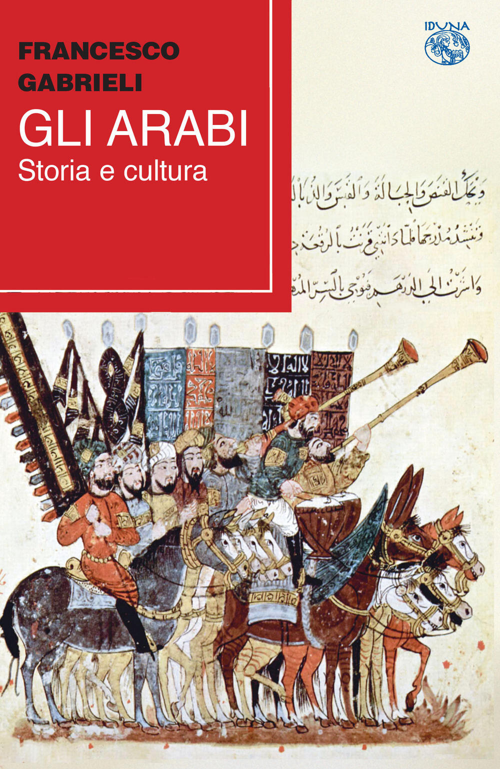 Gli arabi. Storia e cultura Francesco Gabrieli Libro Iduna IBS
