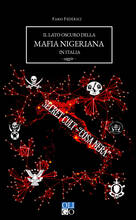 Libro Il lato oscuro della mafia nigeriana in Italia Fabio Federici