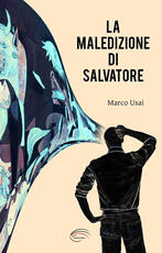 Libro La maledizione di Salvatore Marco Usai